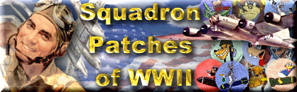 Squadron Patches of WWII Homepage ~ a visual collection of WWII Squadron Patches from Disney, Warner Brothers, RKO Studios and More!